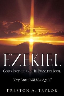 Ezekiel: God's Prophet and His Puzzling Book - Taylor, Preston A.