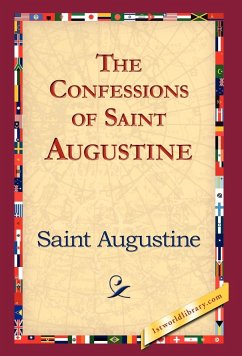 The Confessions of Saint Augustine - Saint Augustine of Hippo