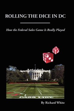 Rolling the Dice in DC - White, Richard