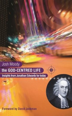 The God-Centred Life - Moody, Josh