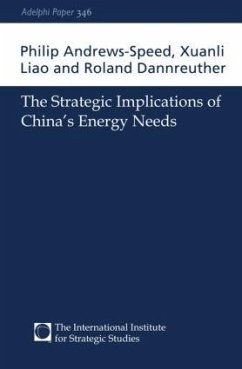 The Strategic Implications of China's Energy Needs - Andrews-Speed, Philip; Liao, Xuanli; Dannreuther, Roland