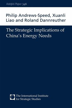 The Strategic Implications of China's Energy Needs - Andrews-Speed, Philip; Liao, Xuanli; Dannreuther, Roland