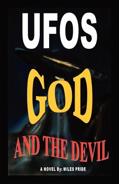 UFOS GOD AND THE DEVIL - Pride, Miles