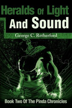 Heralds of Light and Sound - Retherford, George C.