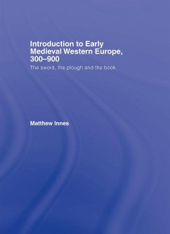 Introduction to Early Medieval Western Europe, 300-900 - Innes, Matthew