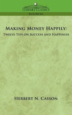 Making Money Happily - Casson, Herbert N