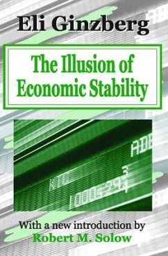 The Illusion of Economic Stability - Ginzberg, Eli