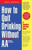 How to Quit Drinking Without Aa, Revised 2nd Edition