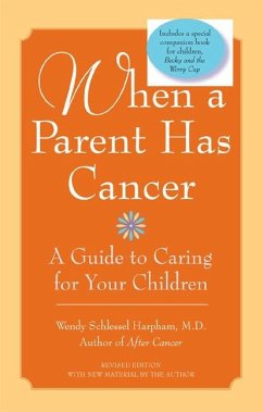 When a Parent Has Cancer - Harpham, Wendy S