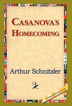 Casanova's Homecoming - Schnitzler, Arthur