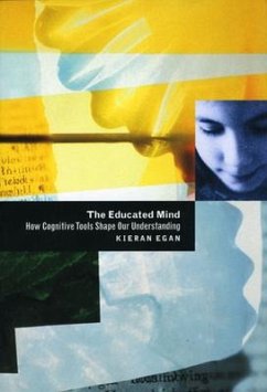 The Educated Mind - Egan, Kieran (Simon Fraser University)