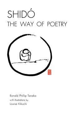 Shido, the Way of Poetry - Tanaka, Ronald