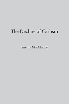 The Decline of Carlism - Macclancy, Jeremy
