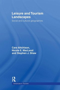 Leisure and Tourism Landscapes - Aitchison, Cara; Macleod, Nicola E