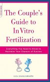 The Couple's Guide to in Vitro Fertilization