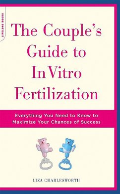 The Couple's Guide to in Vitro Fertilization - Charlesworth, Liza