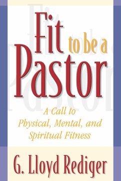Fit to Be a Pastor - Rediger, G. Lloyd