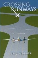 Crossing Runways - Paddack, Terry