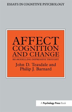Affect, Cognition, and Change - Barnard, Philip; Teasdale, John (Retired, Formerly Brain Sciences Unit, Cambridge, UK