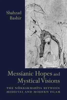 Messianic Hopes and Mystical Visions Messianic Hopes and Mystical Visions