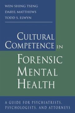 Cultural Competence in Forensic Mental Health - Tseng, Wen-Shing; Matthews, Daryl; Elwyn, Todd S