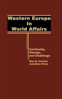 Western Europe in World Affairs - Carmoy, Guy de; Story, Jonathan; De Carmoy, Guy
