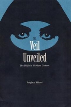 The Veil Unveiled - Shirazi, Faegheh