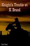 Knight's Trouble at K Brand - Sloan, John