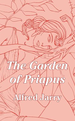 The Garden of Priapus - Jarry, Alfred