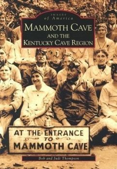 Mammoth Cave and the Kentucky Cave Region - Thompson, Bob; Thompson, Judi