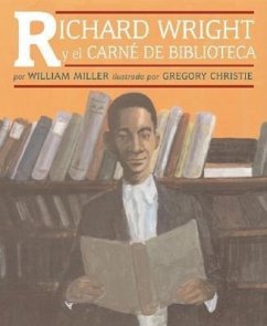 Richard Wright Y El Carné de Biblioteca - Miller, William