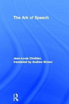 The Ark of Speech - Chrétien, Jean-Louis