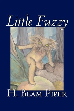 Little Fuzzy by H. Beam Piper, Science Fiction, Adventure - Piper, H. Beam