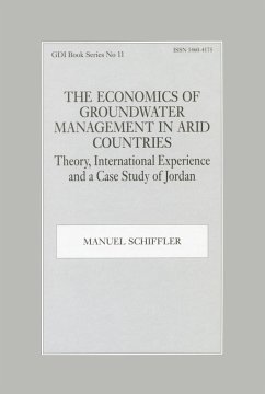 The Economics of Groundwater Management in Arid Countries - Schiffler, Manuel