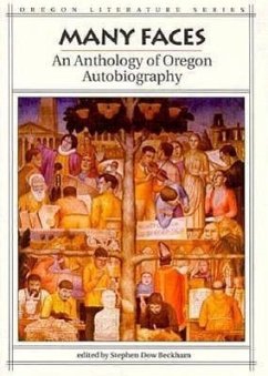 Many Faces: An Anthology of Oregon Autobiography - Beckham, Stephen