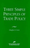 Three Simple Principals of Trade Policy