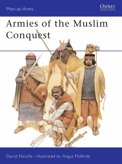 Armies of the Muslim Conquest - Nicolle, Dr David