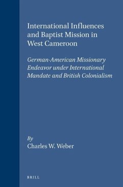 International Influences and Baptist Mission in West Cameroon - Weber, Charles W