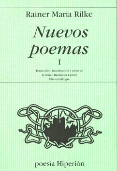 Nuevos poemas - Rilke, Rainer Maria