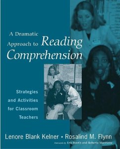 A Dramatic Approach to Reading Comprehension - Kelner, Lenore B; Flynn, Rosalind