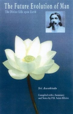 The Future Evolution of Man - Sri Aurobindo