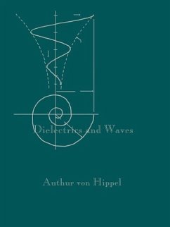 Dielectrics and Waves - Hippel, Arthur R. von