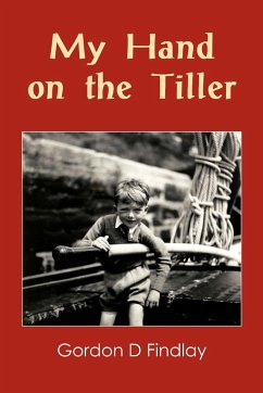 My Hand on the Tiller - Findlay, Gordon D.