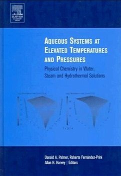 Aqueous Systems at Elevated Temperatures and Pressures - Palmer, D.A. / Fernandez-Prini, Roberto / Harvey, A.H. (eds.)