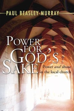 Power for God's Sake: Power and Abuse in the Local Church - Beasley-Murray, Paul