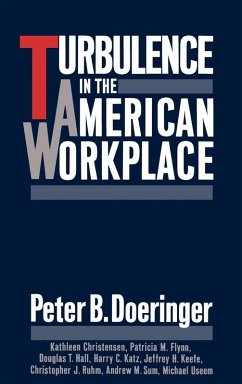 Turbulence in the American Workplace - Doeringer, Peter B.; Christensen, Kathleen; Flynn, Patricia M.