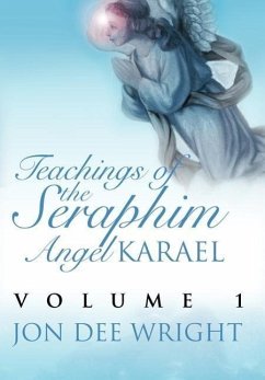 Teachings of the Seraphim Angel KARAEL - Wright, Jon Dee