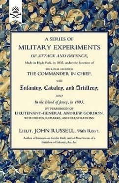 SERIES OF MILITARY EXPERIMENTS OF ATTACK AND DEFENCE 1806 - Lt John Russell, th Regt.