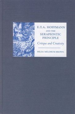 E. T. A. Hoffmann and the Serapiontic Principle - Brown, Hilda