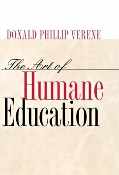 The Art of Humane Education - Verene, Donald Phillip